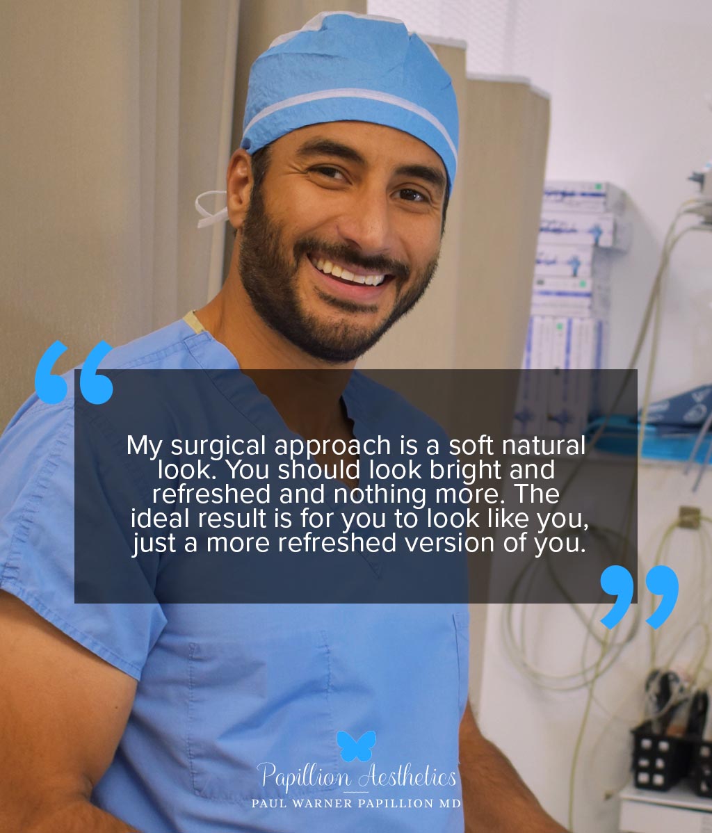 My surgical approach is a soft natural look. You should look bright and refreshed and nothing more. The ideal result is for you to look like you, just a more refreshed version of you.